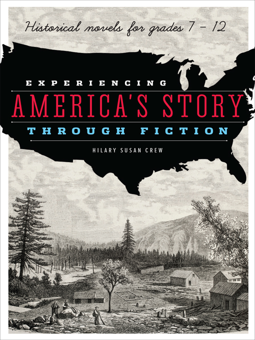Title details for Experiencing America's Story through Fiction by Hilary Susan Crew - Available